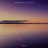 Higher Love, Vol. 1
