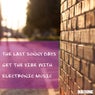 The Last Sunny Days Get the Vibe with Electronic Music