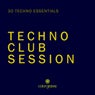 Techno Club Session (30 Techno Essentials)