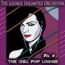 The Chill Pop Lounge, Vol. 4 (Pop Meets Chill and Lounge)