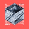 HOUSE PARTY