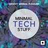 Minimal Tech Stuff (Groovy Minimal Pleasure)