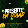 Presente em Dólar