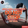 Do Not Stop (2017 Remix)