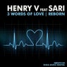3 Words of Love & Reborn (feat. Sari)