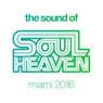 The Sound Of Soul Heaven Miami 2016