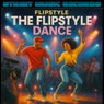The Flipstyle Dance