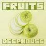 Fruits Deep House