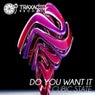 Do You Want It EP