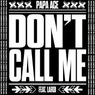 Don't Call Me