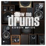 Show Me Drums (2K21 Remixes)