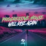 Progressive House Will Rise Again