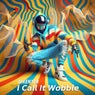 I Call It Wobble