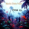 Mystic Stoka Pulse