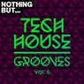 Nothing But... Tech House Grooves, Vol. 6