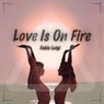 Love Is on Fire