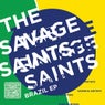 The Savage Saints: Brazil EP