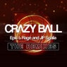 Crazy Ball (The Remixes)