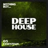 Nothing But... Deep House Essentials, Vol. 05