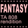 Fantasy (TA 808 Rendition)