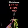 Let Me Show You