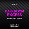 Dark Room Excess, Vol. 2 (Essential Tunes)