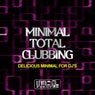 Minimal Total Clubbing (Delicious Minimal For DJ's)