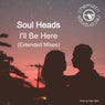 Ill Be Here (Extended Mixes)