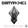 Dirtyphonics - Write Your Future EP