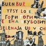 Burn Burn Gypsy Love