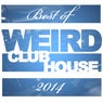 Best of Weird Club House 2014