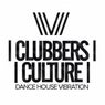 Clubbers Culture: Dance House Vibration