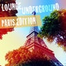 Lounge Underground Paris Edition
