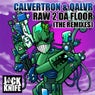 Raw 2 Da Floor (The Remixes)