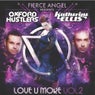 Fierce Angel Presents Oxford Hustlers & Katherine Ellis - Love U More, Vol. 2