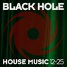 Black Hole House Music 12-25