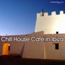 Chill House Café in Ibiza