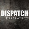 Dispatch Dubplate 015
