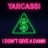 I Don't Give A Damn