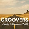 Groovers - Jacking & Real House - Pt. 2