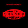 The World Of Monnom Black
