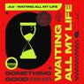 Waiting All My Life - Extended Mix