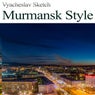 Murmansk Style