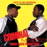 Criminal Minded (Hot-Club-Version)