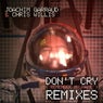 Don't Cry (Remember My Name) [Remixes]