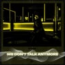 We Don't Talk Anymore