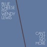 Can't Get No More (feat. Wendy Lewis)
