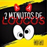 2 Minutos De Loucos