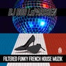 Filtered Funky French House Muzik