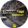 Deprived EP